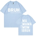 Light blue short sleeve t-shirt with BRUH and Mom Life typography print on both sides - XS / Light Blue