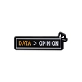 Creative enamel pin badge featuring orange 'DATA > OPINION' text on a black background - Data > Opinion