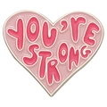 Pin's cœur en émail rose avec message You're Strong et bordure dorée sur fond blanc - YOU'RE STRONG (XZ8024) / Texte Rose (XZ8024)