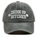 Vintage washed grey baseball cap with white Drink Up Bitches embroidery - Adjustable / Green