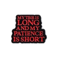 Spilla in smalto con testo 'MY TBR IS LONG AND MY PATIENCE IS SHORT' su metallo nero - Stile MY TBR IS LONG AND MY PATIENCE IS SHORT (XZ9988)
