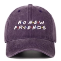 Detailed close-up of NO NEW FRIENDS embroidery on a vintage washed purple cotton baseball cap - One Size / Purple