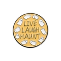 Yellow enamel pin with ghosts and Live Laugh Haunt text in black circular frame - LIVE LAUGH HAUNT Ghost Badge (QHXZ2329) / Yellow