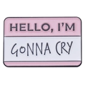 Pink and white 'HELLO, I'M GONNA CRY' speech bubble brooch pin for bags and clothing - HELLO, I'M GONNA CRY (Pink/White)