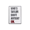 Taylor Swift lyric white enamel brooch pin with Who's Taylor Swift Anyway Ew text - Who's Taylor Swift Anyway Style (QHXZ322)