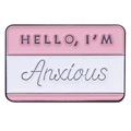 Pink and white metal stamp pin featuring HELLO I'M Anxious text in a name tag style - HELLO, I'M Anxious (Pink)