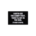 Rectangular black enamel pin badge with humorous white text in a minimalist style - Funny Candy Phrase (QHXZ1217)