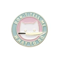 Cute enamel cat pin with knife and slogan Don't Tell Me What To Do in white and pink - xz8178/White Cat with Knife Quote