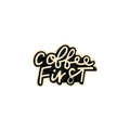 Elegant Coffee First enamel pin badge with black and gold finish for casual apparel - Coffee First Black Gold Design (xz3655)