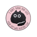 Roze ronde emaille speld met zwarte kat en I Don't Bring Bad Luck humor tekst - Zwarte Kat met Sarcastisch Citaat (xz8911)