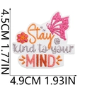 Macro view of butterfly floral patch with Stay Kind To Your Mind embroidery and dimensions - Stay kind to your MIND Butterfly Flower Style