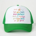 Green and white mesh trucker hat with colored faithful and good lyric print - Green