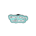 Pin's en émail bleu clair avec citation 'Everything will be ok' sur métal poli - Chaque petite chose va bien se passer