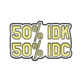 Spilla divertente a fumetto con scritte gialle 50% IDK e 50% IDC su sfondo bianco - IDK/IDC (Giallo)