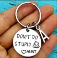 Polished stainless steel keychain with round charm 'DON'T DO STUPID AUNT' and letter A - Steel AUNT