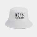 Close-up of white cotton bucket hat featuring black 'NOPE. not today' embroidered text - M (56-58cm) / White