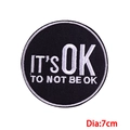 Toppa ricamata rotonda da 7cm in bianco e nero con scritta It's OK to not be OK - PE7386CT-IT'S OK TO NOT BE OK