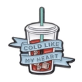 Detail of enamel pin featuring a cold drink cup with Cold Like My Heart ribbon text - XZ8923-Cold Like My Heart