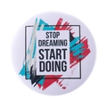 Round badge featuring black Stop Dreaming Start Doing text and colorful brushstrokes - STOP DREAMING START DOING