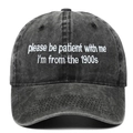 Berretto da baseball in denim grigio lavato con ricamo bianco Please be patient I'm from the 1900s - Regolabile / Nero