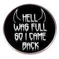 Spilla rotonda nera con scritta Hell Was Full e design con corna da diavolo - Stile Corna del Diavolo (款式一)