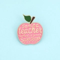 Close-up of pink apple enamel brooch with I am a teacher What is your Superpower text - Pink Apple / Pink