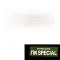 Reflective 11x4CM Mama Says I'm Special morale patch with hook and loop backing - Reflective Neon Green / 11*4CM