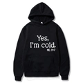 Women's black oversized hoodie with 'Yes, I'm cold' slogan print and front kangaroo pocket - S / Hooded / Black