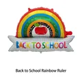 Rainbow and apple foil balloon with Back to School text for classroom decoration - Rainbow Ruler Shape