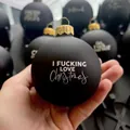 Matte black funny Christmas ball ornament with white I FUCKING LOVE text and gold cap - Style F - Black Single