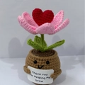 Handmade crochet potted plant doll with pink flower and Thank You For Helping Me Grow sign - Positive Potted-Shallow Pot Heart Tulip