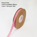 Pink 1.0cm grosgrain ribbon with gold Love Is Eternal foil print for floral gift wrapping - 1.0cm Wide x 30 Yards Long / Korean Pink