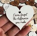 Ciondolo a cuore in legno bianco con incisione Never forget the difference you make - U----01 (6*5cm) Gettone Cuore - Bianco