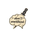 Mental health enamel pin with a brain and dagger design featuring don't overthink text - Don't Overthink Style (QHXZ1161)