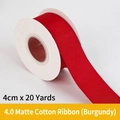 Wine red matte cotton ribbon 4cm wide for luxury flower gift box wrapping and crafts - Matte Cotton Silk / 4.0cm Wide * 20 Yards / Burgundy