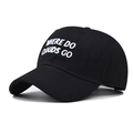 Classic black cotton baseball cap with white WHERE DO CLOUDS GO embroidery on white background - Adjustable / Black