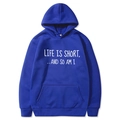 Sweat à capuche bleu roi Life Is Short And So Am I avec poche kangourou en M - Bleu