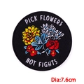 7.6cm round embroidery patch with colorful flowers and 'Pick Flowers Not Fights' text - Pick Flowers Not Fights