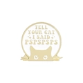 Cartoon enamel brooch featuring a cat silhouette and Tell Your Cat I Said Pspspsps quote - Cat Quote Style (QHXZ2121)