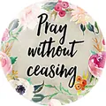 Luminous round glass charm with floral wreath and Pray Without Ceasing typography - 10 / 16mm Glass Cabochon