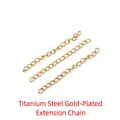 Three pieces of 18K gold plated titanium steel extension chains for jewelry DIY projects - 5cm Extension Chain (18K Gold/No Tag)