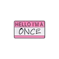Pink and white Hello I'm a Once enamel pin badge for backpacks and clothing accessories - ONCE-Light Pink