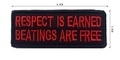 Tactical black patch with red Respect Is Earned embroidery, size 9.5cm x 3.8cm - RESPECT IS EARNED BEATINGS ARE FREE
