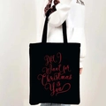 Black Christmas canvas tote bag with red All I Want for Christmas is You slogan - Style 14-All I Want For Christmas Is You