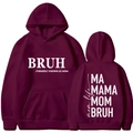 Sweat à capuche bordeaux imprimé Mommy Bruh avec vues de face et de dos sur fond blanc - S / Hauts / Rouge vin (311)