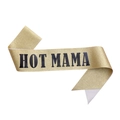 Gold glitzernde Party Schärpe mit schwarzem HOT MAMA Aufdruck für Babypartys - Gold
