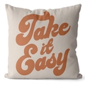 Cream square pillow cover featuring terracotta 'Take it Easy' vintage typography print - Cream-Take it Easy