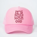Rosa Trucker Cap mit IT'S NEVER LUCK IT'S ALWAYS GOD Slogan und Netzrücken - Rosa