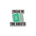 Excel inspired green enamel pin with Freak In The Sheets text and metal finish - Freak In The Sheets Pattern (QHXZ1837)