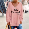 Pink loose V-neck knit sweater with Yes I'm Cold letter print worn by model - S / Pink